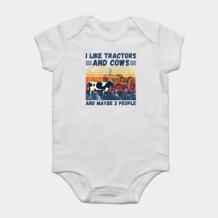 I Like Tractors And Cows And Maybe 3 People, Funny Farmer Cows And Tractors Lovers Gift Baby Bodysuit